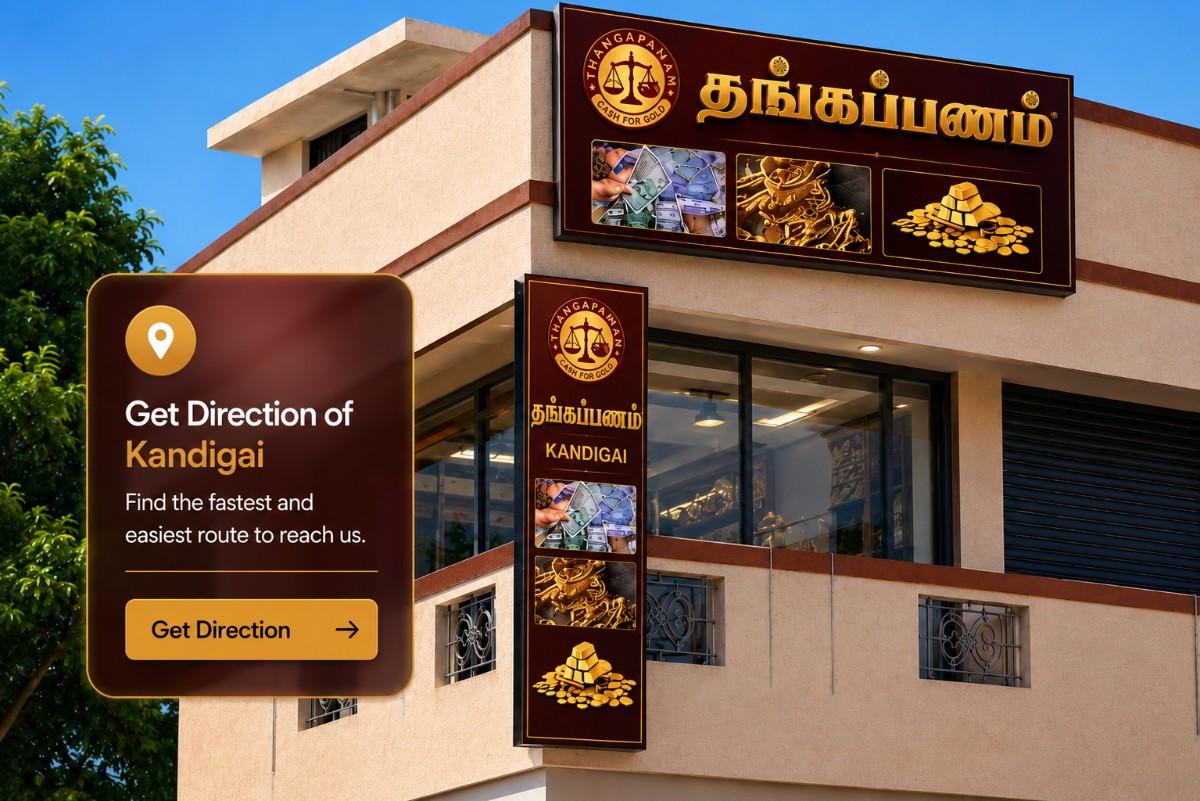 Thangapanam gold buying branch in Kandigai delivering trusted gold buying services in Tamil Nadu.